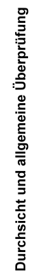 Durchsicht und allgemeine &Uuml;berpr&uuml;fung